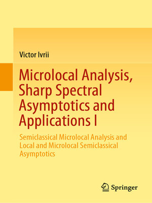cover image of Microlocal Analysis, Sharp Spectral Asymptotics and Applications I